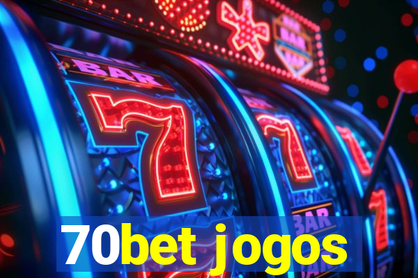 70bet jogos